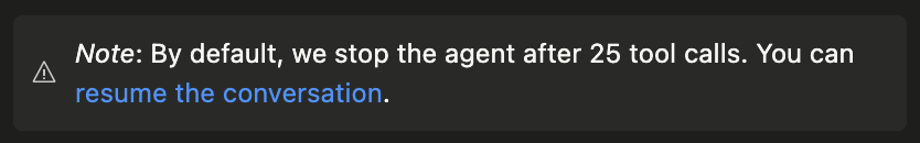 Cursor 官方說明：預設會在 25 次 tool calls 之後停止 agent